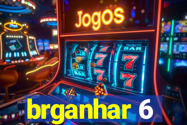 brganhar 6